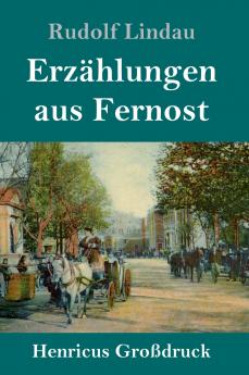Erz��hlungen aus Fernost (Gro��druck)