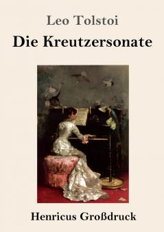 Die Kreutzersonate (Gro��druck)