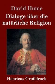Dialoge über die natürliche Religion (Großdruck)
