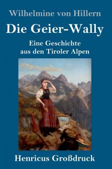 Die Geier-Wally (Gro��druck)