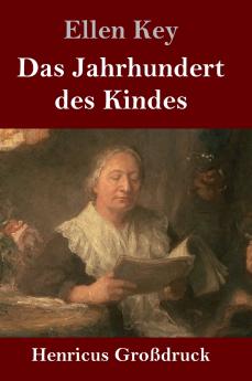 Das Jahrhundert des Kindes (Großdruck)