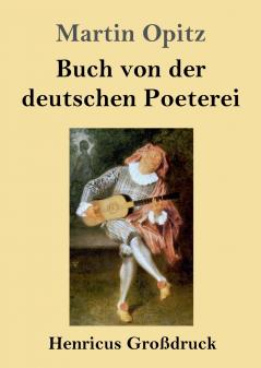 Buch von der deutschen Poeterei (Gro��druck)