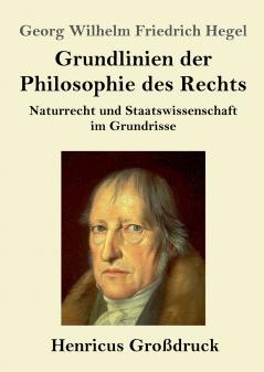 Grundlinien der Philosophie des Rechts (Gro��druck)