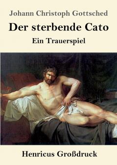 Der sterbende Cato (Großdruck)