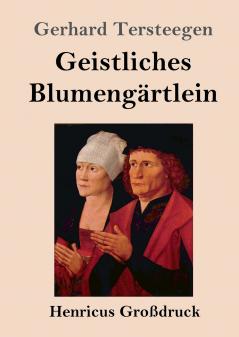 Geistliches Blumeng��rtlein (Gro��druck)