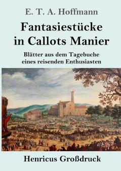 Fantasiest��cke in Callots Manier (Gro��druck)