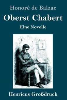 Oberst Chabert (Großdruck): Eine Novelle (German Edition)
