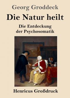 Die Natur heilt (Gro��druck)