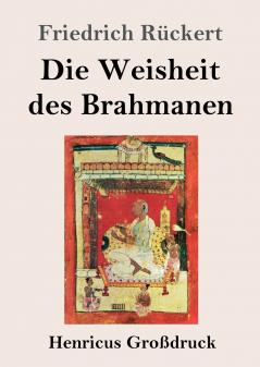 Die Weisheit des Brahmanen (Großdruck) (German Edition)