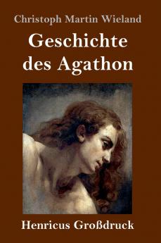 Geschichte des Agathon (Gro��druck)