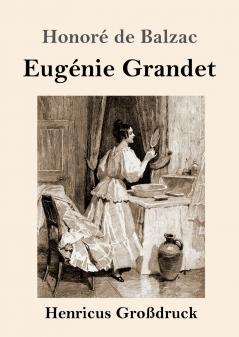 Eugénie Grandet (Großdruck) (German Edition)