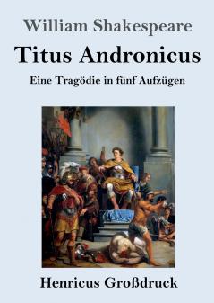 Titus Andronicus (Gro��druck)