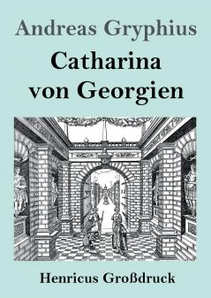 Catharina von Georgien (Großdruck)