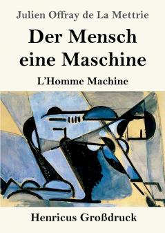 Der Mensch eine Maschine (Gro��druck)