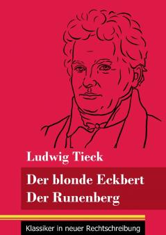 Der blonde Eckbert / Der Runenberg