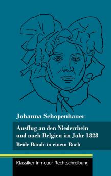 Ausflug an den Niederrhein und nach Belgien im Jahr 1828