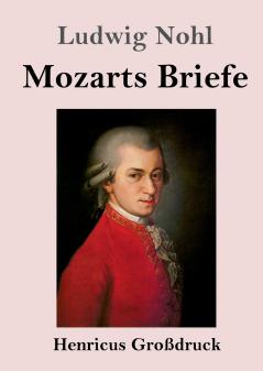 Mozarts Briefe (Gro��druck)