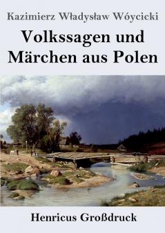 Volkssagen und Märchen aus Polen (German Edition)