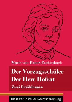 Der Vorzugssch��ler / Der Herr Hofrat