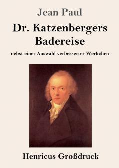 Dr. Katzenbergers Badereise (Gro��druck)