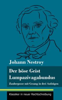 Der b��se Geist Lumpazivagabundus oder Das liederliche Kleeblatt