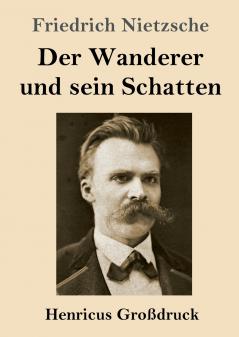 Der Wanderer und sein Schatten (Gro��druck)