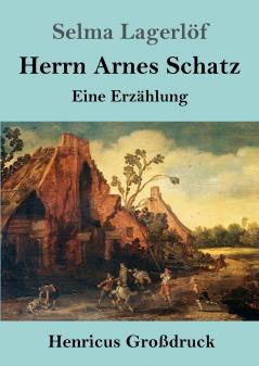 Herrn Arnes Schatz (Großdruck): Eine Erzählung (German Edition)