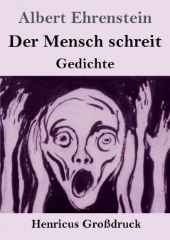 Der Mensch schreit (Gro��druck)