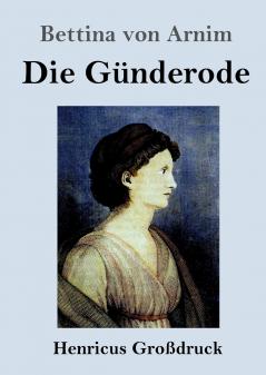 Die Günderode (Großdruck)