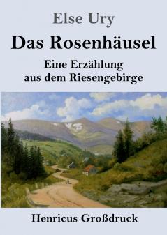 Das Rosenh��usel (Gro��druck)