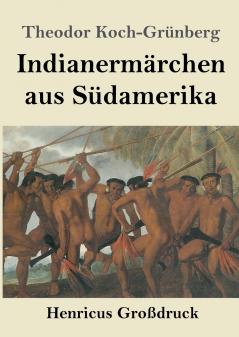 Indianerm��rchen aus S��damerika (Gro��druck)