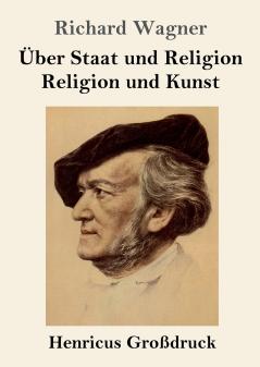 ��ber Staat und Religion / Religion und Kunst (Gro��druck)