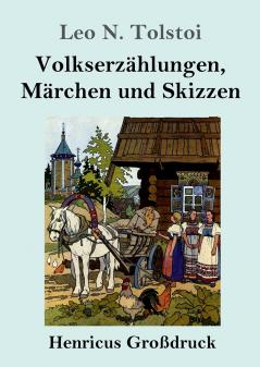Volkserz��hlungen M��rchen und Skizzen (Gro��druck)