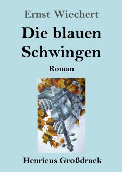 Die blauen Schwingen (Gro��druck)