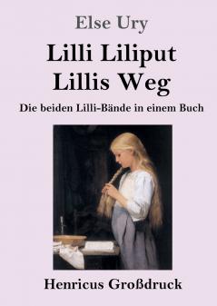 Lilli Liliput / Lillis Weg (Gro��druck)