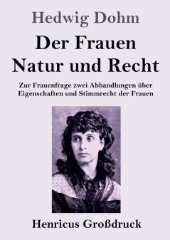 Der Frauen Natur und Recht (Großdruck)