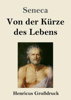Von der K��rze des Lebens (Gro��druck)