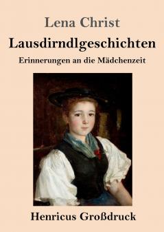 Lausdirndlgeschichten (Gro��druck)