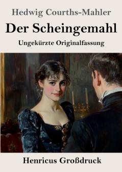 Der Scheingemahl (Gro��druck)
