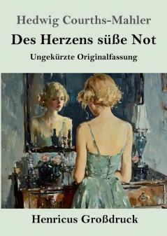 Des Herzens s����e Not (Gro��druck)