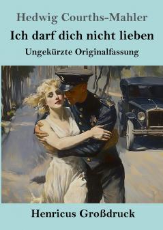 Ich darf dich nicht lieben (Gro��druck)