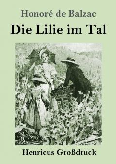 Die Lilie im Tal (Großdruck)