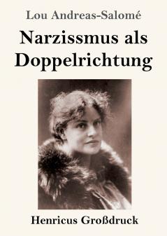 Narzissmus als Doppelrichtung (Großdruck)