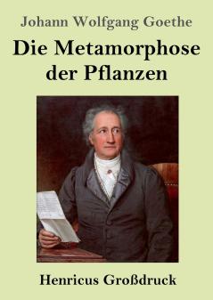 Die Metamorphose der Pflanzen (Großdruck)