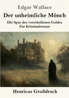 Der unheimliche Mönch (Großdruck)