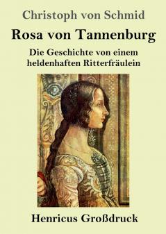 Rosa von Tannenburg (Großdruck)