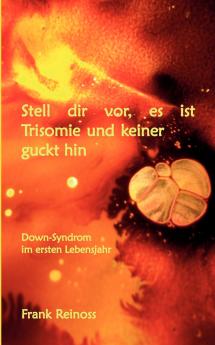 Stell dir vor es ist Trisomie und keiner guckt hin