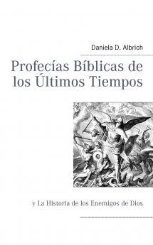 Profecías Bíblicas de los Ùltimos Tiempos