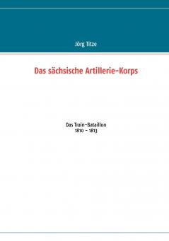 Das sächsische Artillerie-Korps