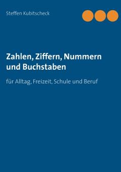 Zahlen Ziffern Nummern und Buchstaben